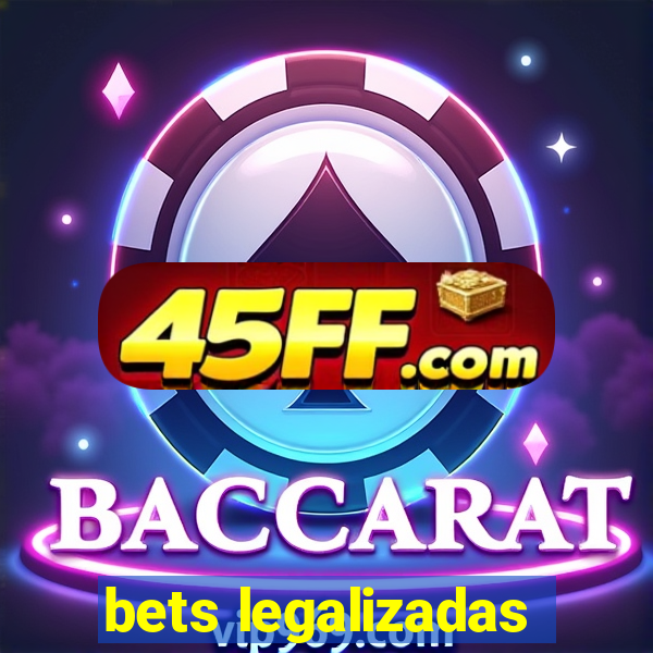 bets legalizadas